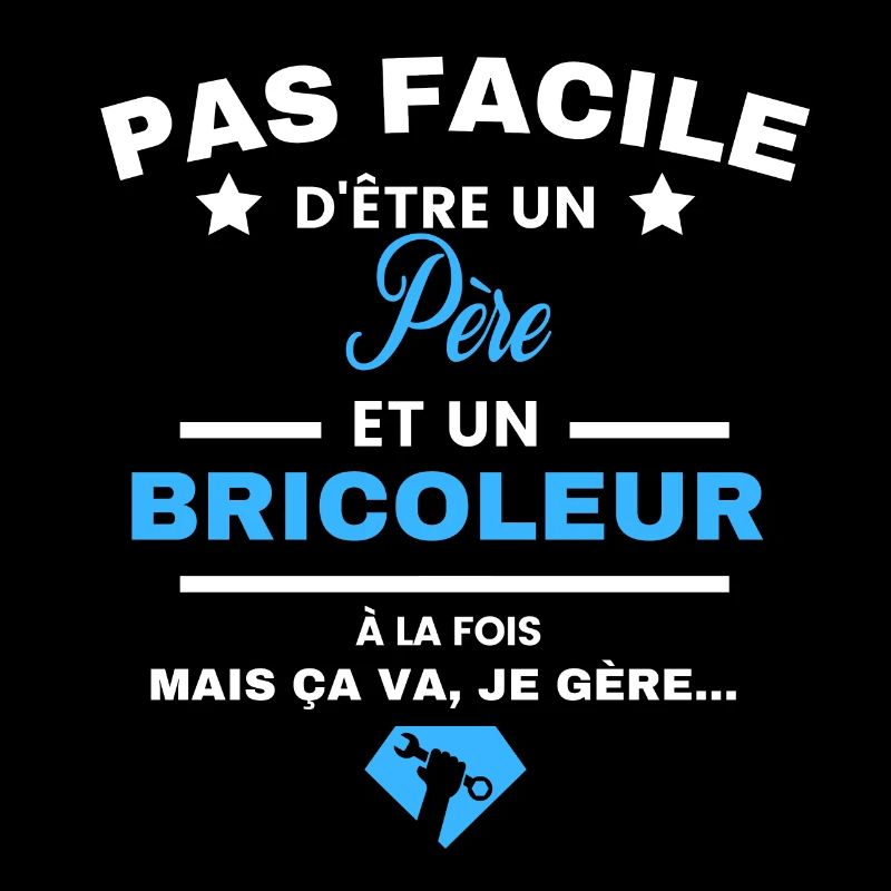 pas facile d'être Bricoleur et Père