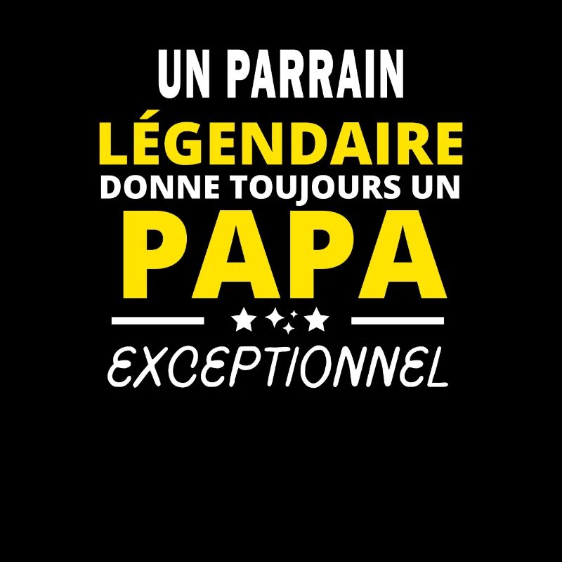 PARRAIN légendaire drôle papa exceptionnel