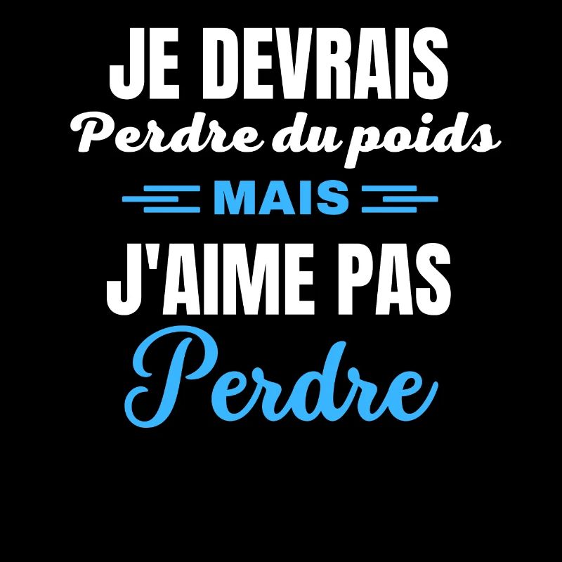 Je devrais perdre du poids, mais j'aime pas perdre