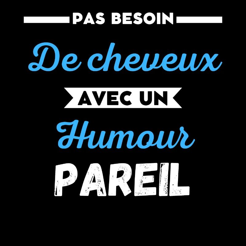 Pas besoin de cheveux