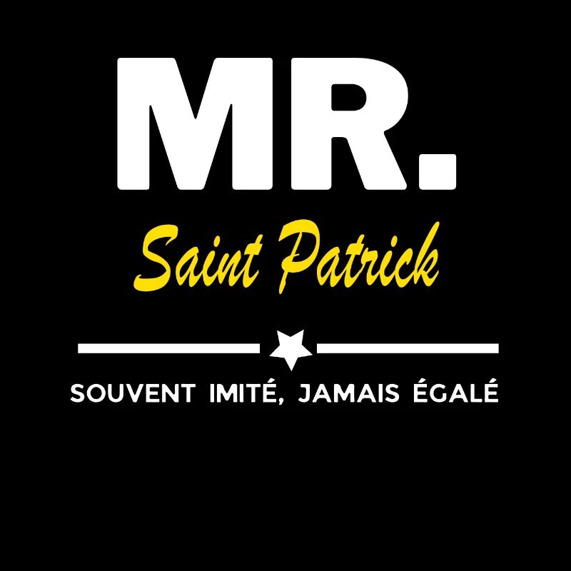 MR. souvent imité, jamais égalé Saint Patrick