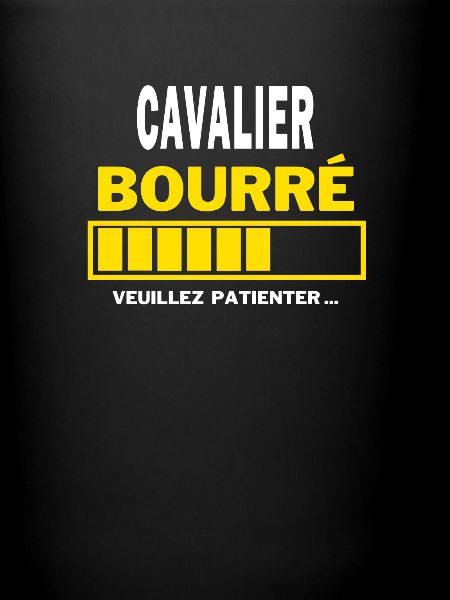 CAVALIER bourré HUMOUR