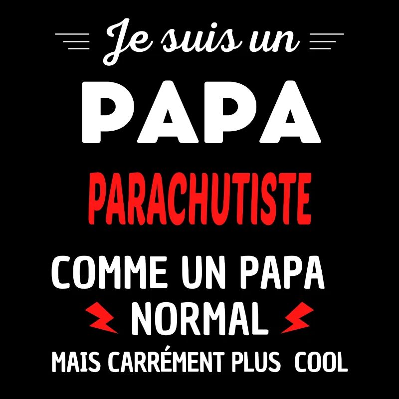 Je suis un PAPA PARACHUTISTE