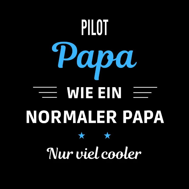 wie ein normaler Papa nur viel cooler Pilot