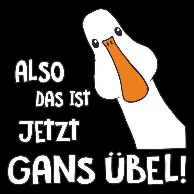 Gans übel