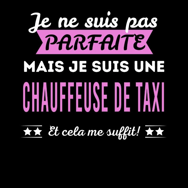 Je ne suis pas parfaite chauffeuse de taxi