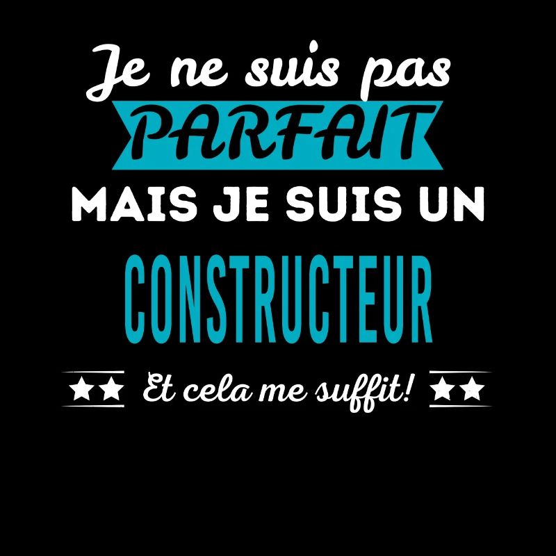 Je ne suis pas parfait CONSTRUCTEUR