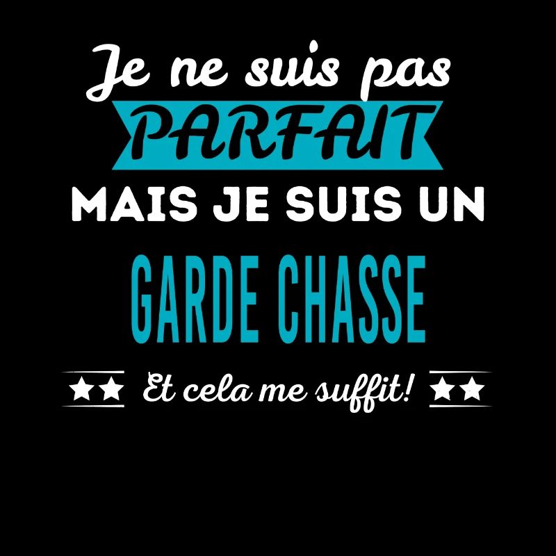 Je ne suis pas parfait GARDE CHASSE