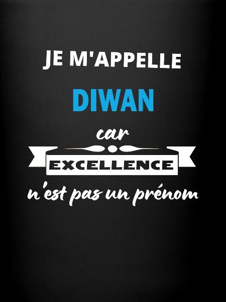 Je m'appelle excellence Diwan