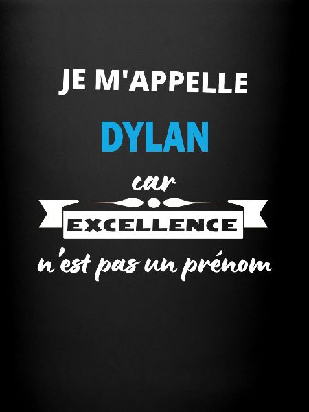 Je m'appelle excellence Dylan