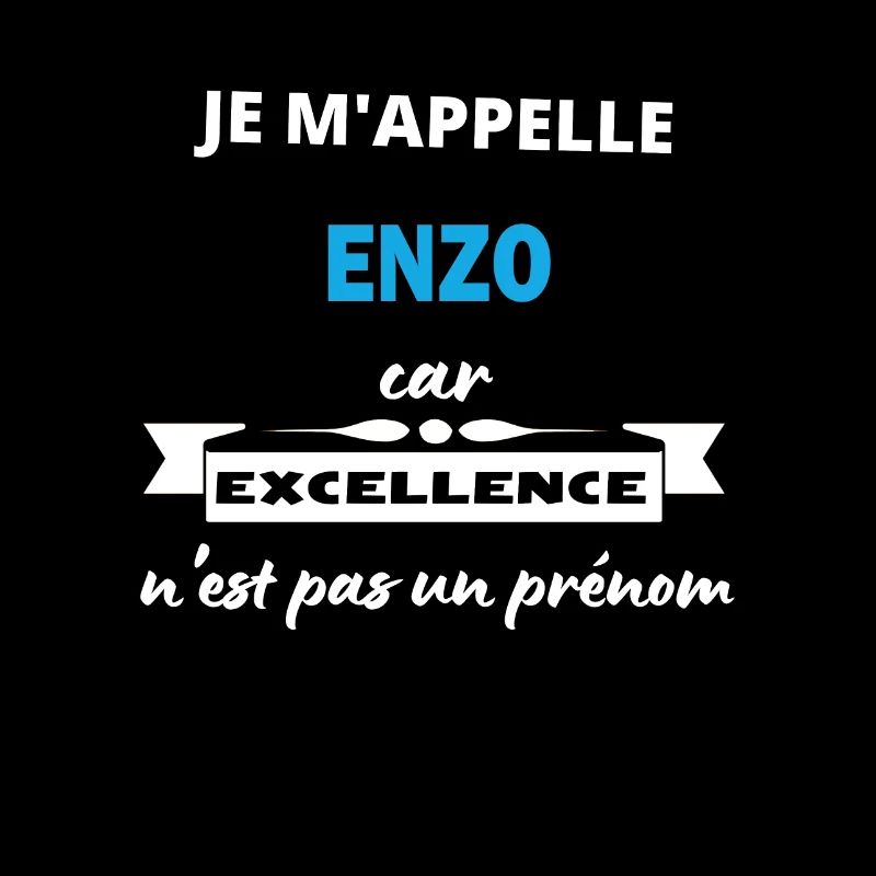 Je m'appelle excellence Enzo