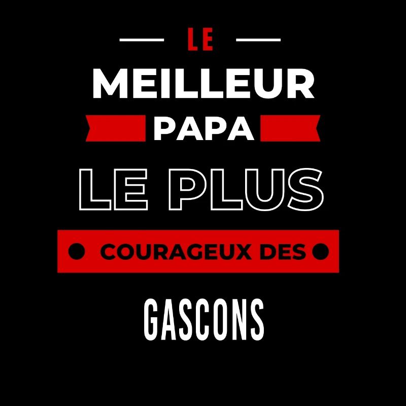 Le meilleur papa, le plus courageux des Gascons