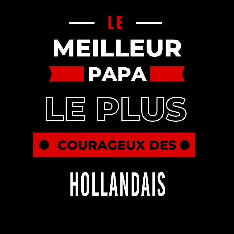 Le meilleur papa, le plus courageux des Hollandais