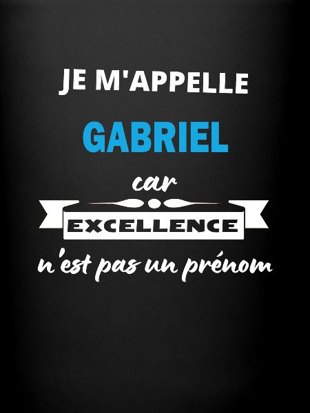 Je m'appelle excellence Gabriel