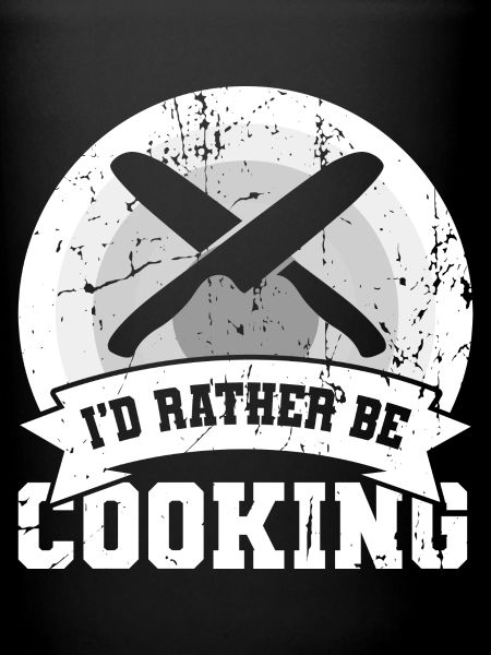 I'd rather cook