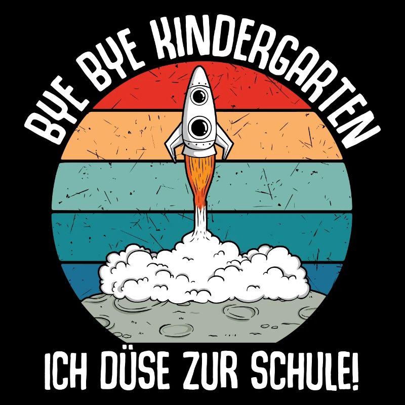 Bye Bye Kindergarten Ich Düse Zur Schule