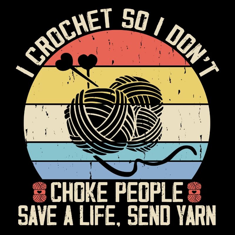 Crocheteuse Je crochet pour ne pas étouffer les gens
