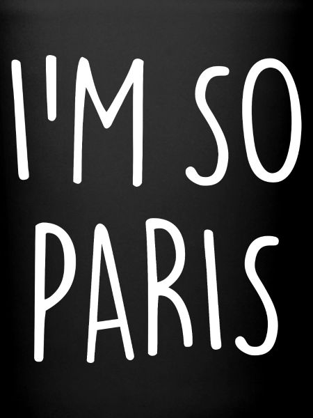 JE SUIS TELLEMENT PARIS