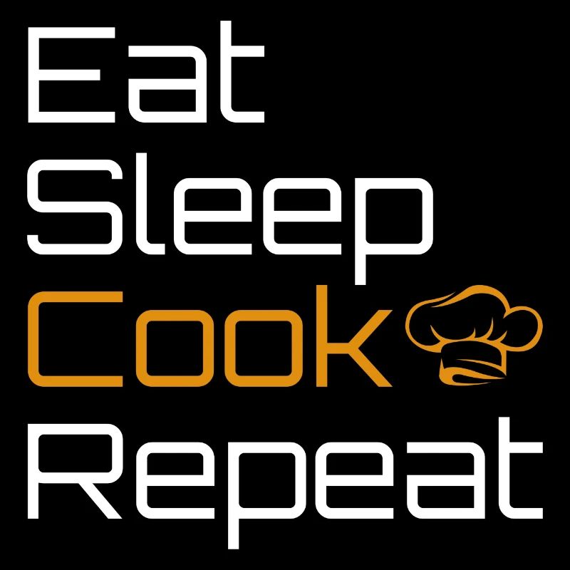 Eat Sleep Cook And Repeat Kochen Koch