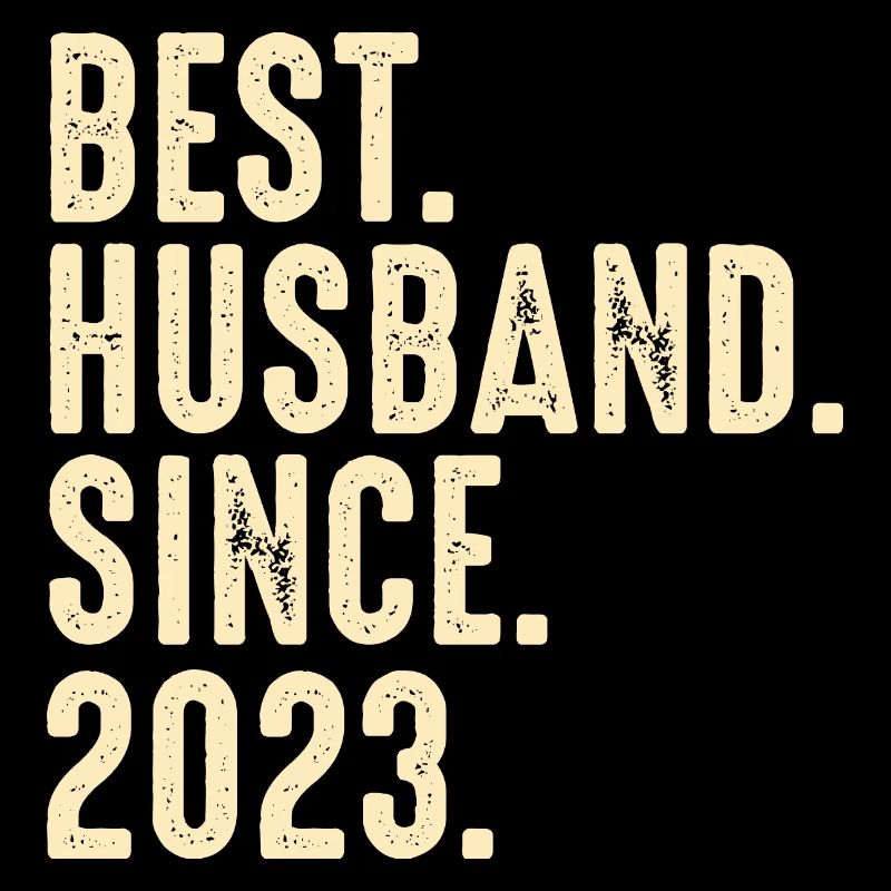 Best Husband Since 2023 Marriage Wedding Married