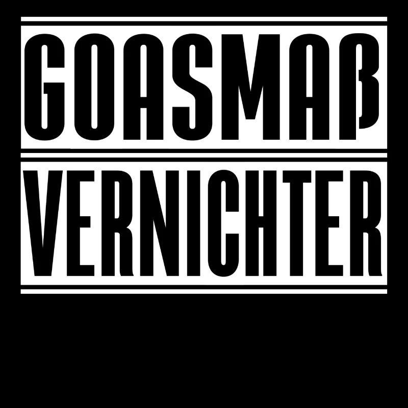 Goasmaß Vernichter