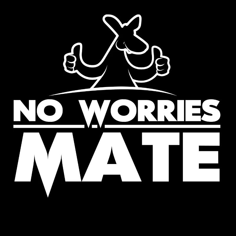 No Worries Mate Gift Idea Funny Australia