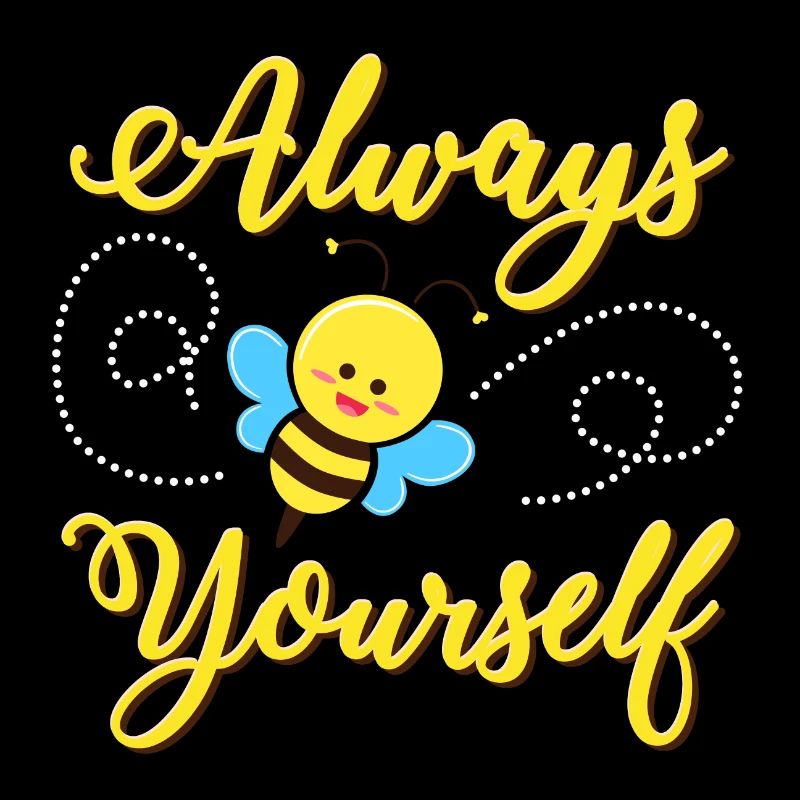 Be self-confident Bee funny