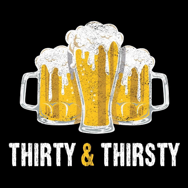 Dreißig & Durstig 30er 30. Geburtstag Geschenk