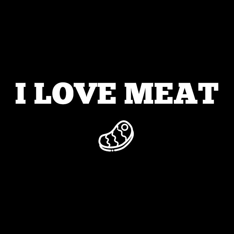 I LOVE MEAT Ich liebe Fleisch Spruch Geschenkidee
