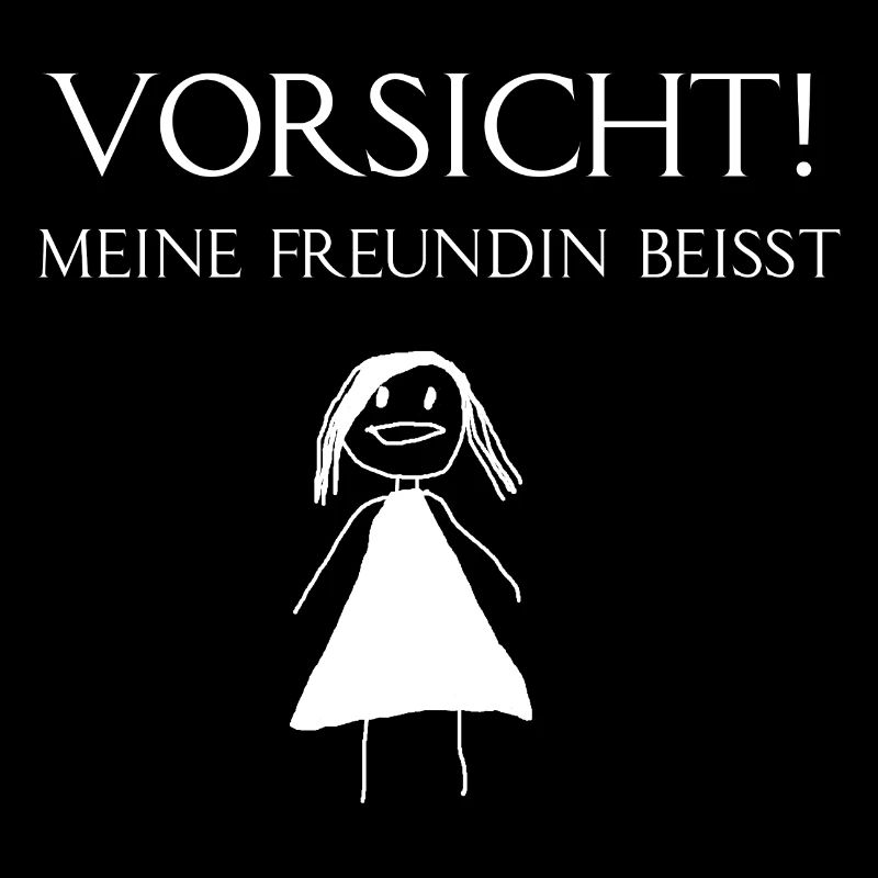 Vorsicht! ! Meine Freundin beißt