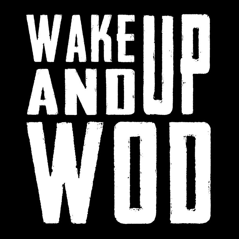 Wake Up And WOD