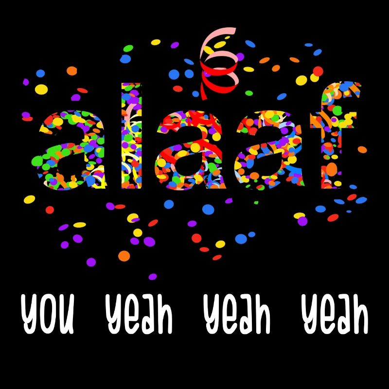 Alaaf You Yeah Yeah Yeah Karneval Konfetti Kostüm