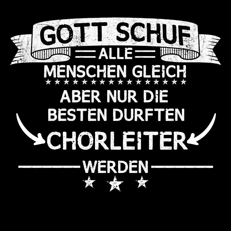 Chor Chorleiter Dirigent Chorleitung Spruch