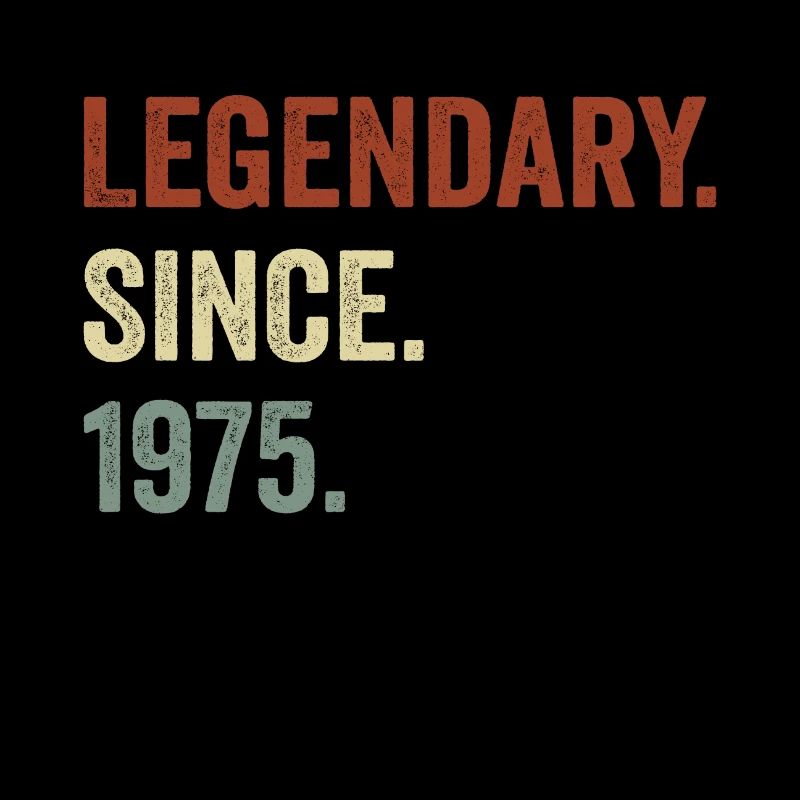 Legendary since 1975