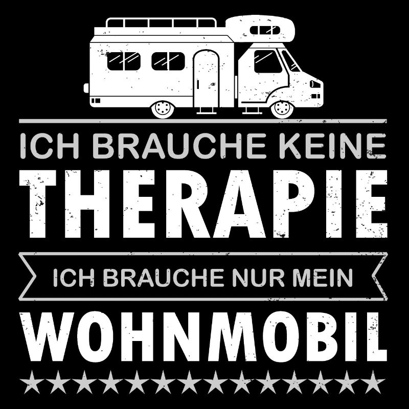 Wohnmobil Spruch Keine Therapie