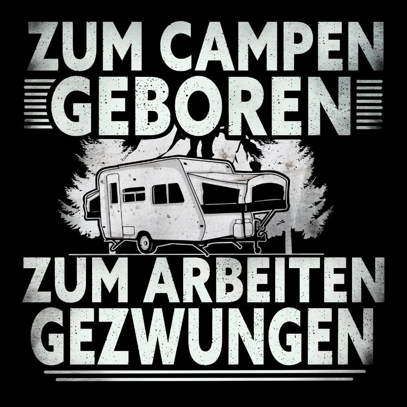 Au camping Né au travail Forcé