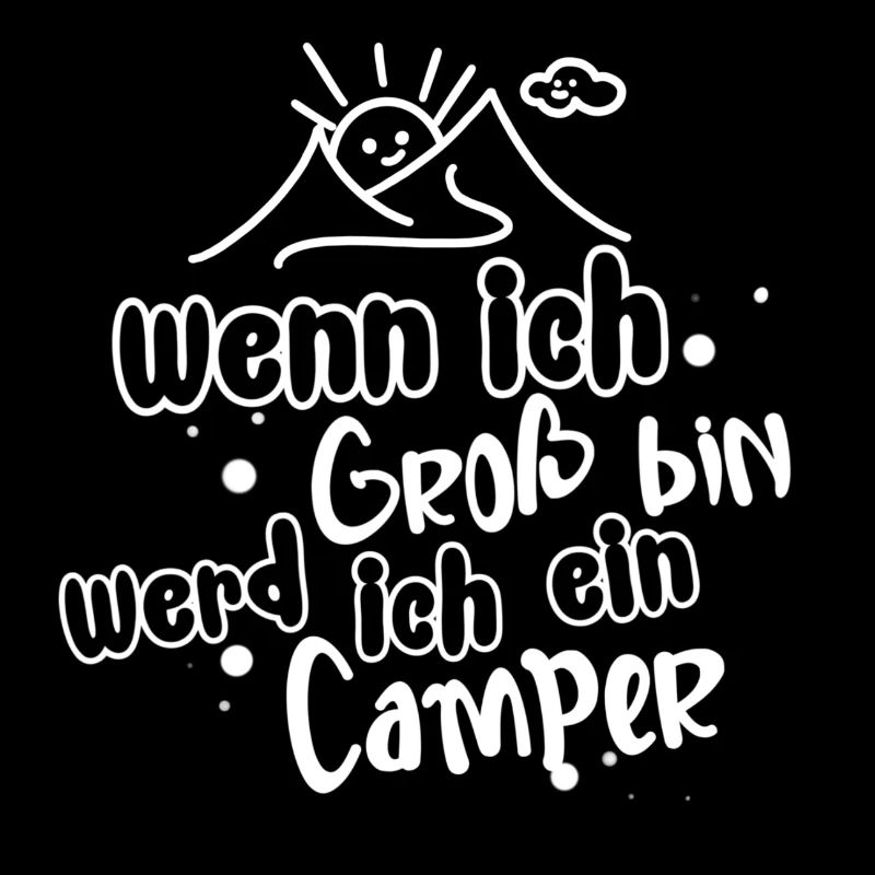 Wenn Ich Groß Bin Werd Ich Camper