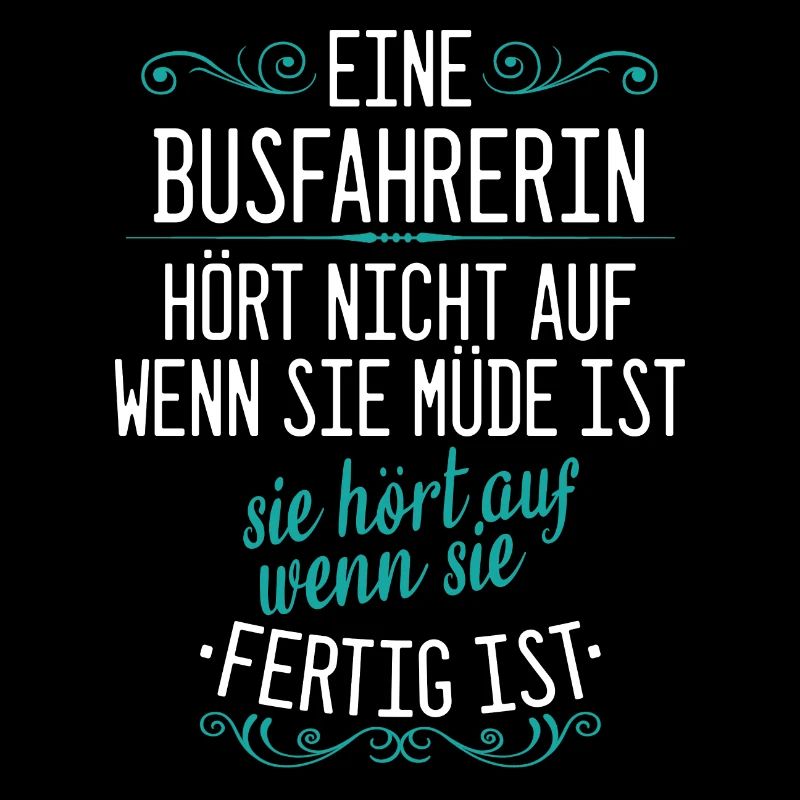 Busfahrer Busfahrerin Bus Reisebus Beruf Spruch