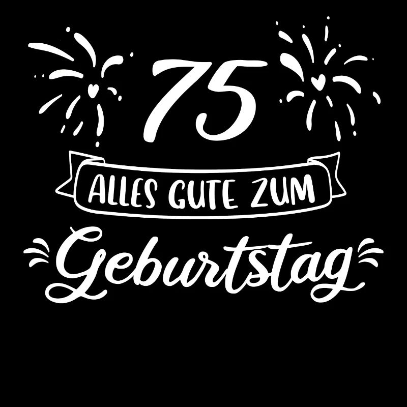 75 Geburtstag Geburtstagskind Spruch Geschenk