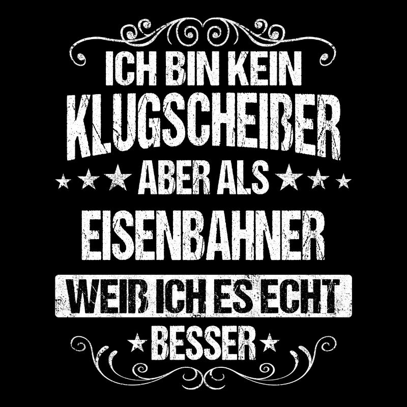 Eisenbahner Lokführer Eisenbahn Bahn Beruf Spruch