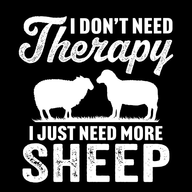 i don't need therapy i just need more sheep