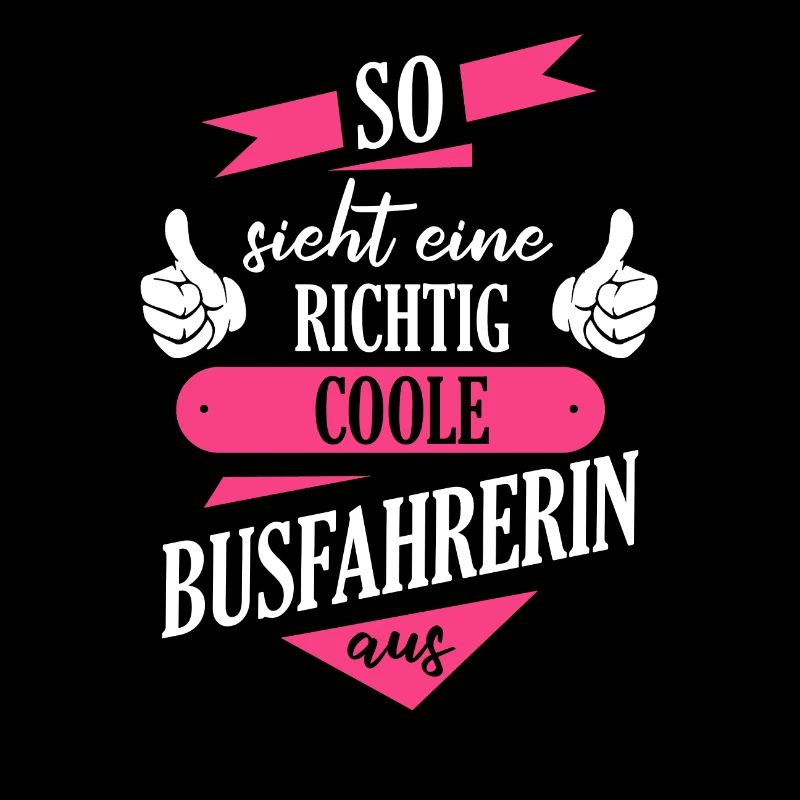 Busfahrer Busfahrerin Bus Reisebus Beruf Spruch