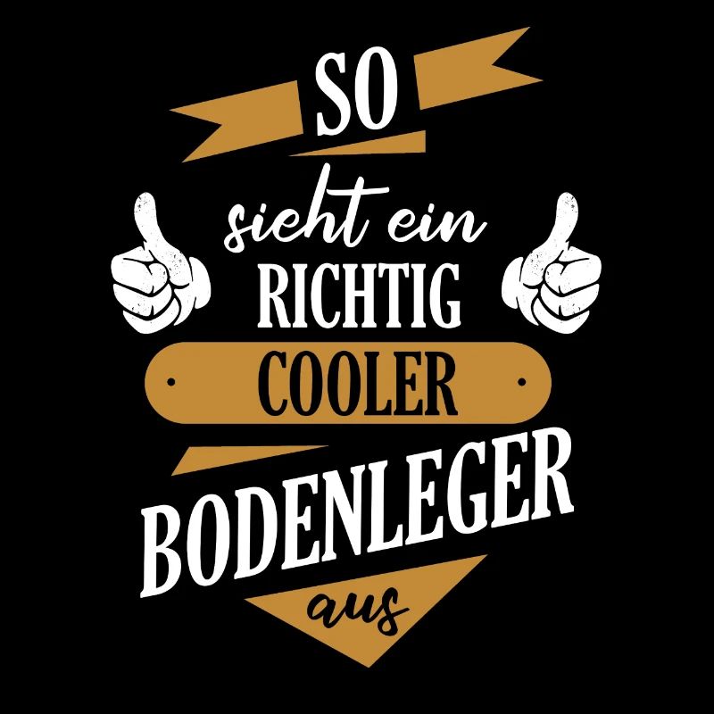 Bodenleger Parkettleger Spruch