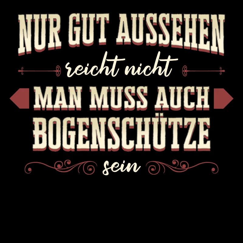 Bogenschießen Bogenschütze Pfeil und Bogen Spruch