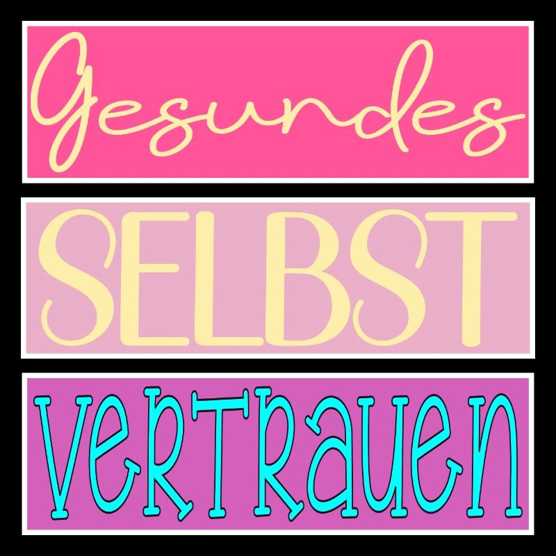 Gesundes Selbstvertrauen - SELBSTBEWUSSTSEIN