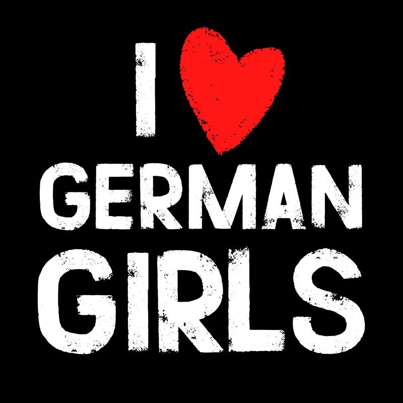 Ich liebe deutsche Mädchen