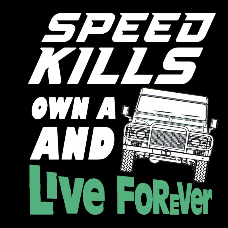 Speed Kills own a defender and live forever