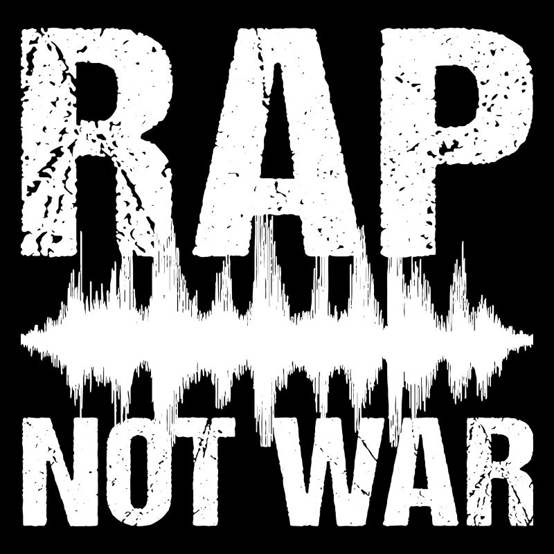 Rap Not War Peace Hip Hop Music Rap