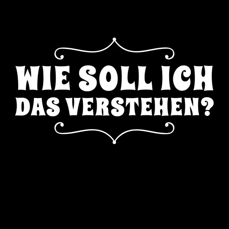 das verstehe ich nicht