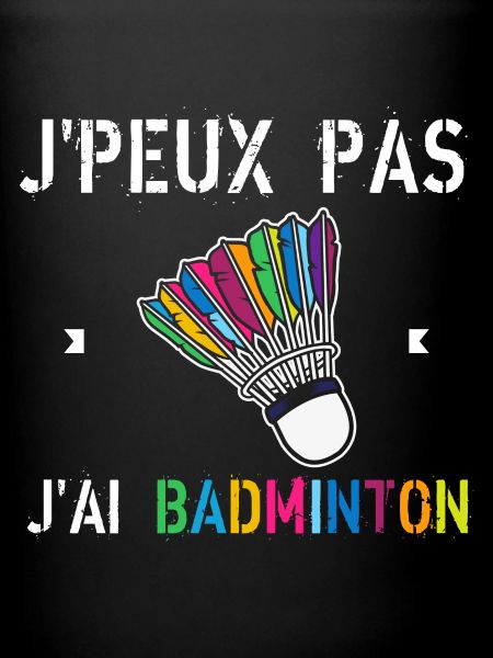 J'Peux Pas J'Ai Badminton